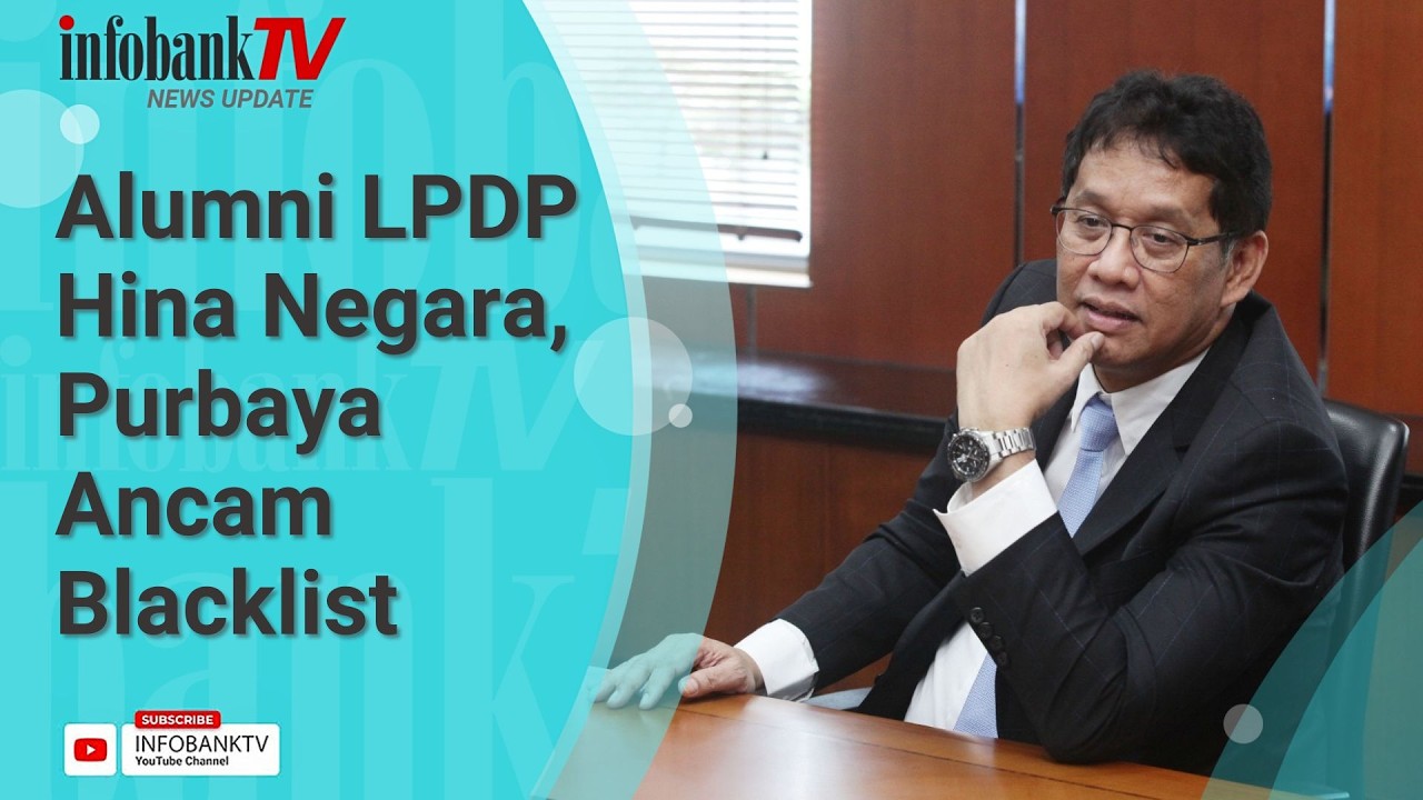 ALUMNI LPDP HINA NEGARA, PURBAYA ANCAM BLACKLIST DAN MINTA DANA BEASISWA DIKEMBALIKAN