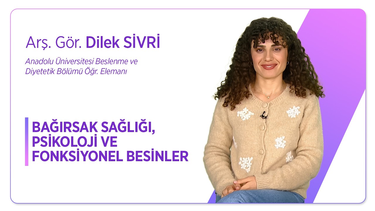 BESLENME VE DİYETETİK | BAĞIRSAK SAĞLIĞI,PSİKOLOJİ VE FONKSİYONEL BESİNLER #1