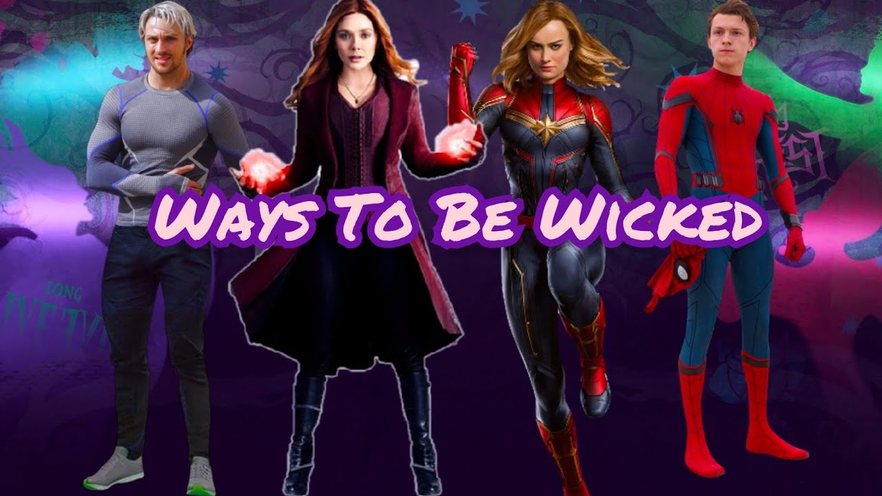 Ways To Be Wicked (Marvel Version)