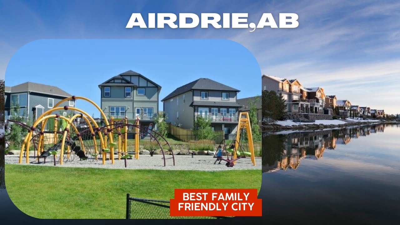 Airdrie, Alberta - Best family friendly City | Why it's great place to invest?