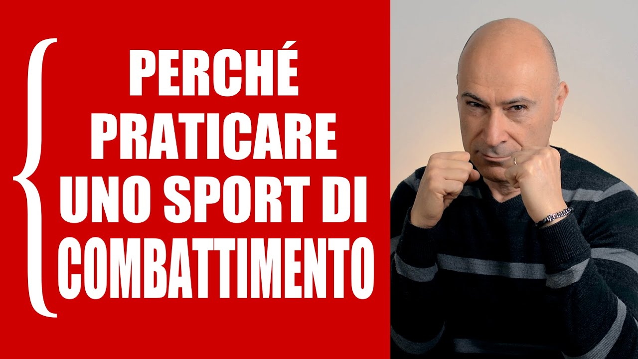 Perché praticare uno sport di combattimento
