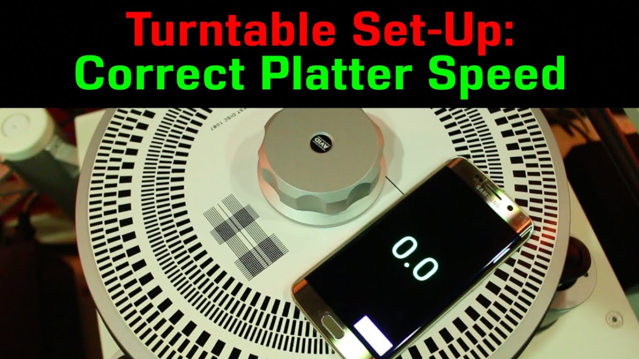 Turntable Setup: Correct Platter SPEED