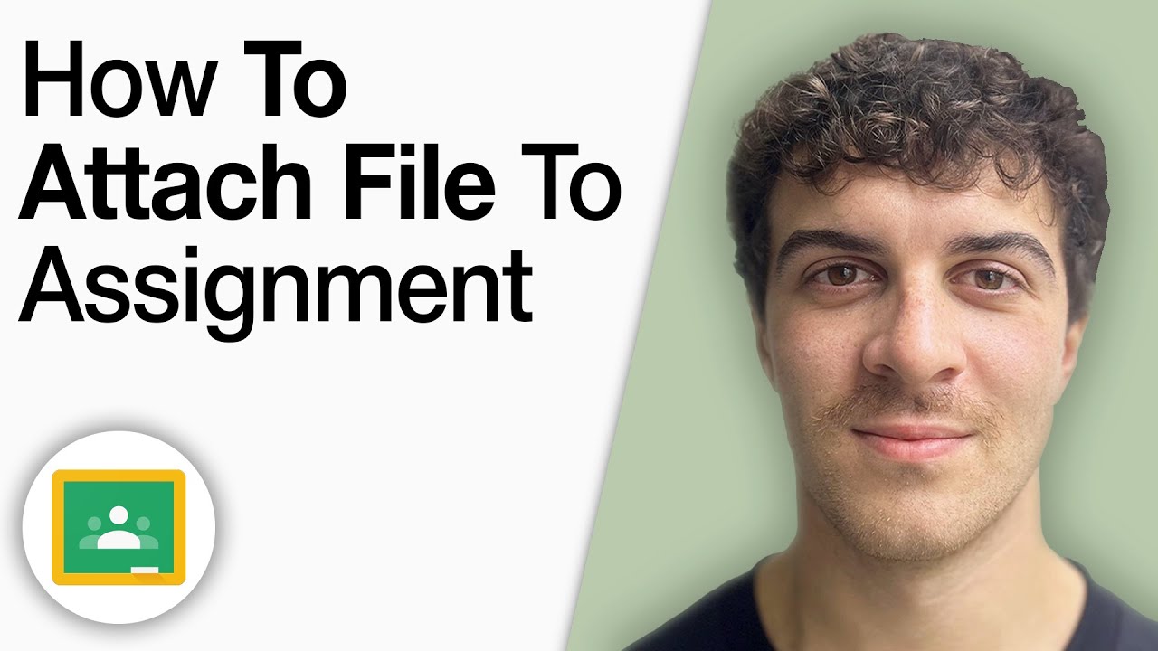 How to Attach File to Assignment in Google Classroom [2025 Full Guide]