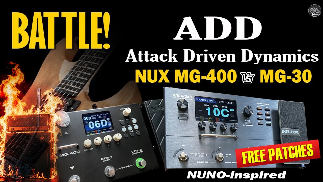 NUX MG 400 vs MG 30 Nuno-Inspired: ADD Attack Driven Dynamics | BRIT 2000