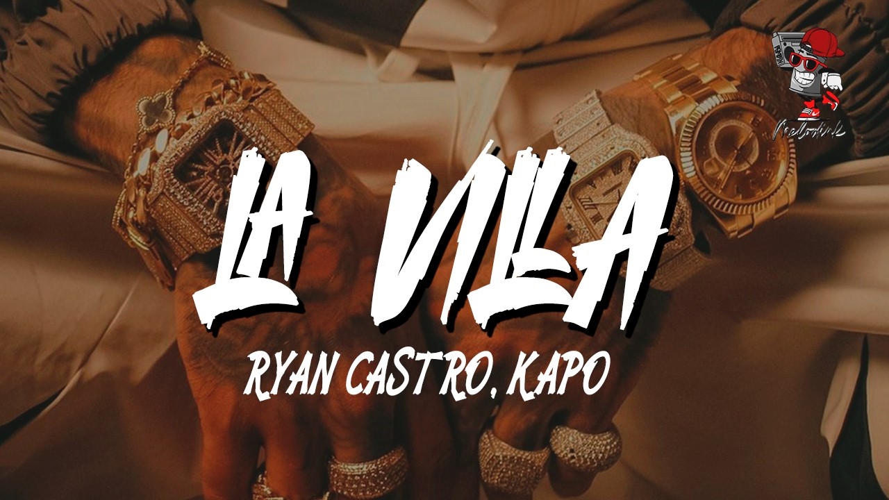 Ryan Castro, Kapo - LA VILLA (Letra) Su mini, mini, mini, mini a mí me hipnotizó (Letra)