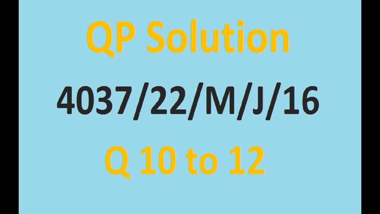 O-Level Add Math  QP Solution : 4037/22/MJ/16 Q - 10 to 12 (3 of 3)