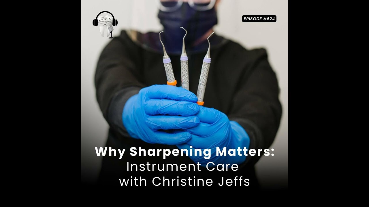 524 Why Sharpening Matters: Instrument Care with Christine Jeffs