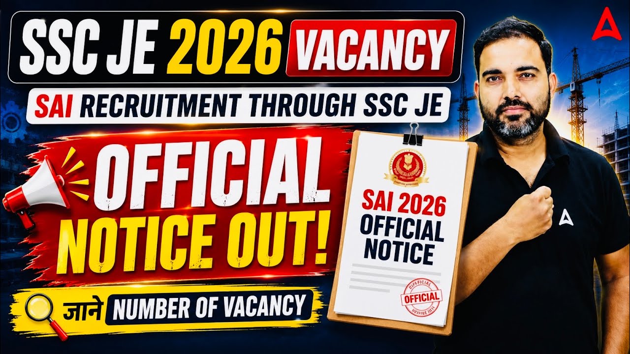 SSC JE 2026 Vacancy Update | Official Notification Out? Total Vacancies Explained