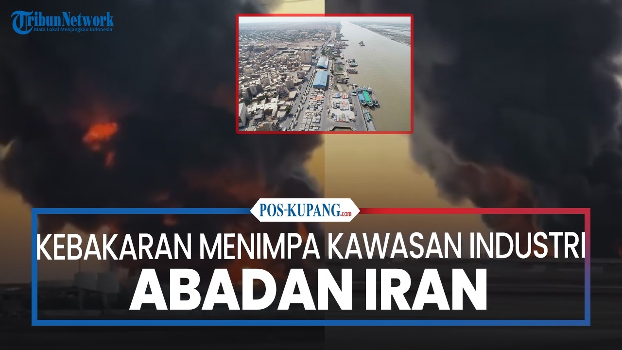 Kebakaran Dahsyat Menimpa Kawasan Industri Abadan Iran