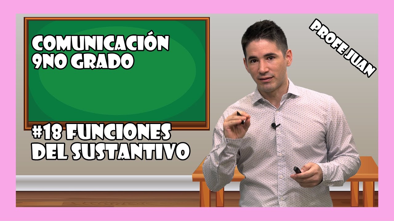 #18 Funciones del sustantivo #Comunicación 9°