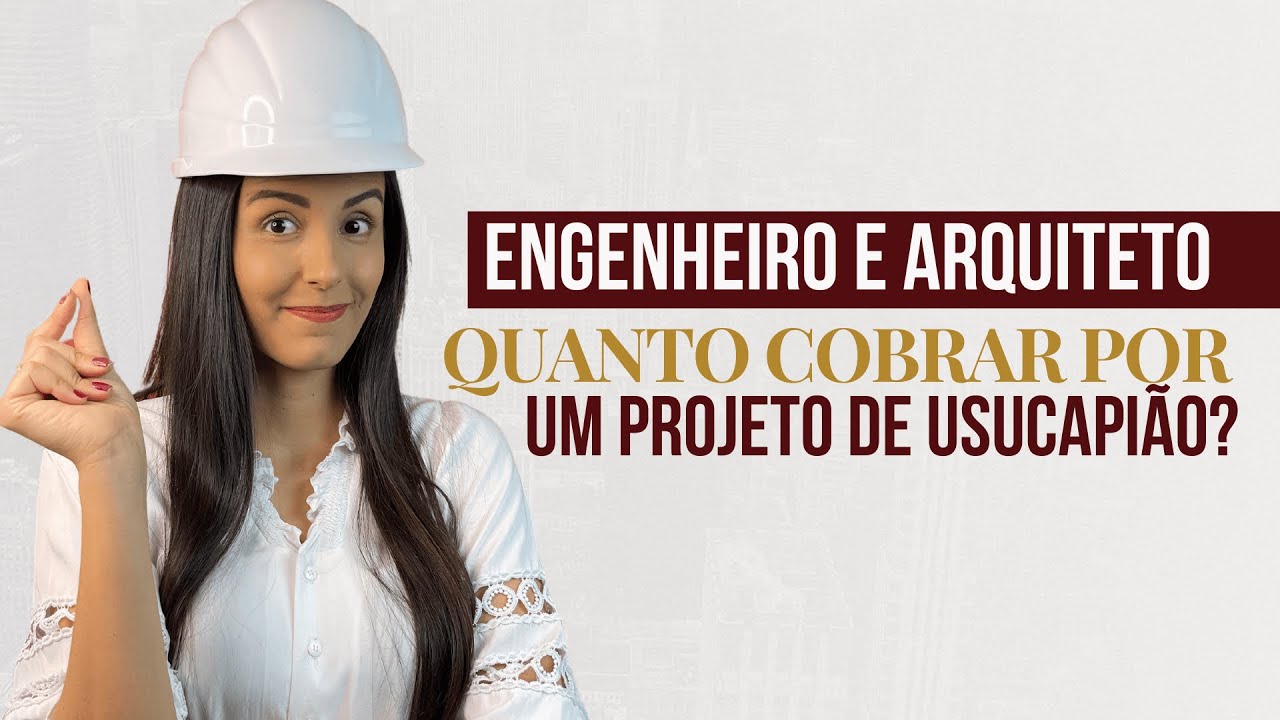 QUANTO COBRAR por um PROJETO de USUCAPIÃO?
