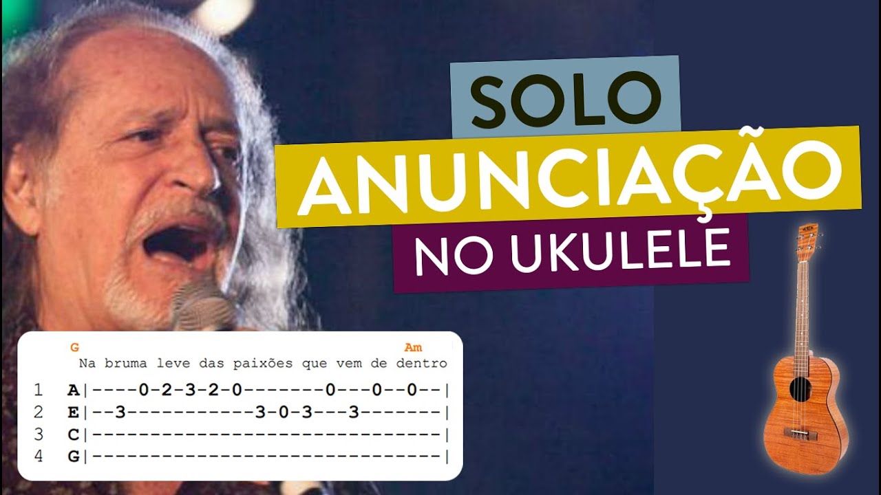 Solo da música ANUNCIAÇÃO do Alceu Valença no Ukulele | Tablatura de Ukulele