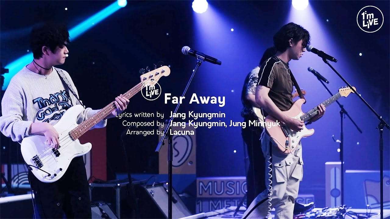 [I'm LIVE] 라쿠나(Lacuna) - Far Away