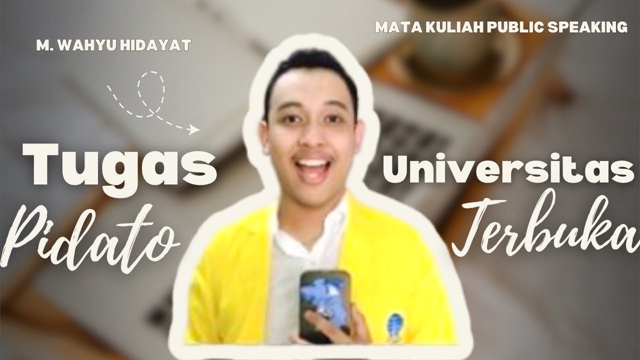 Tugas Pidato Public Speaking - Universitas Terbuka