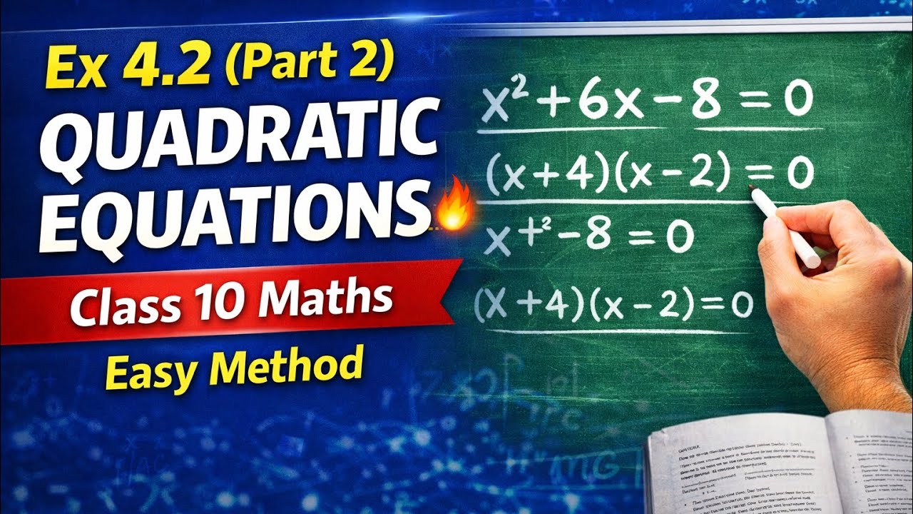 Ex 4.2 (Part 2) Quadratic Equations 🔥 | Class 10 Maths | Easy Method