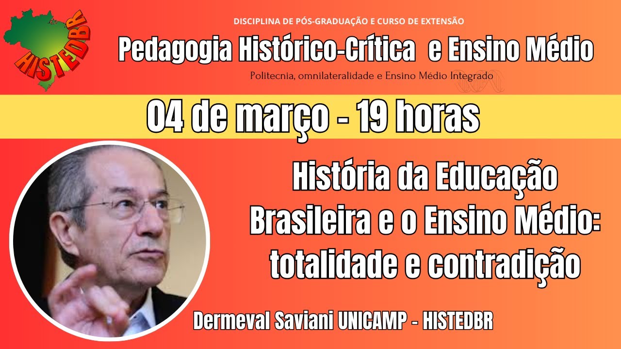 História da Educação Brasileira e o Ensino Médio: totalidade e contradição - Dermeval Saviani