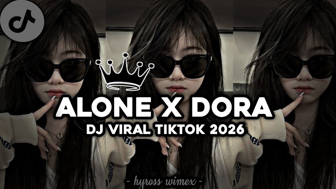 ALONE X DORA DORA - DJ VIRAL TIKTOK 2026 | [ Hyross ]