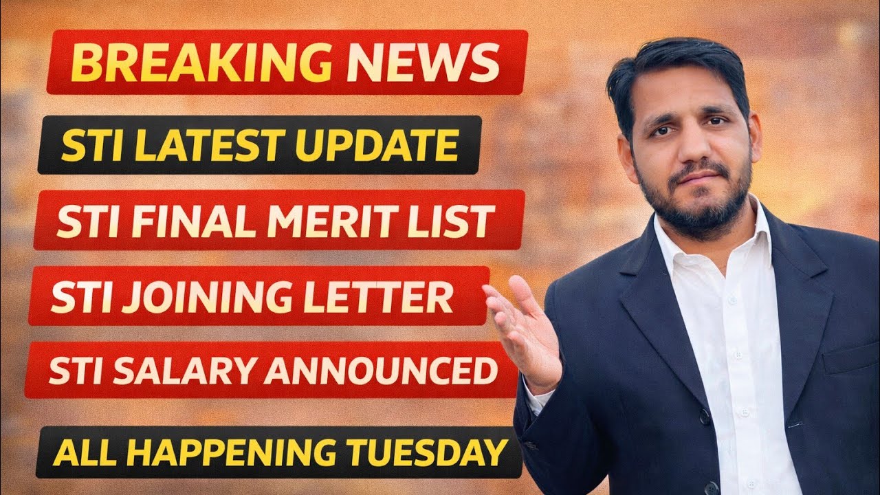 STI Latest Update | Final Merit List, Joining Letter & Salary Update | Breaking News