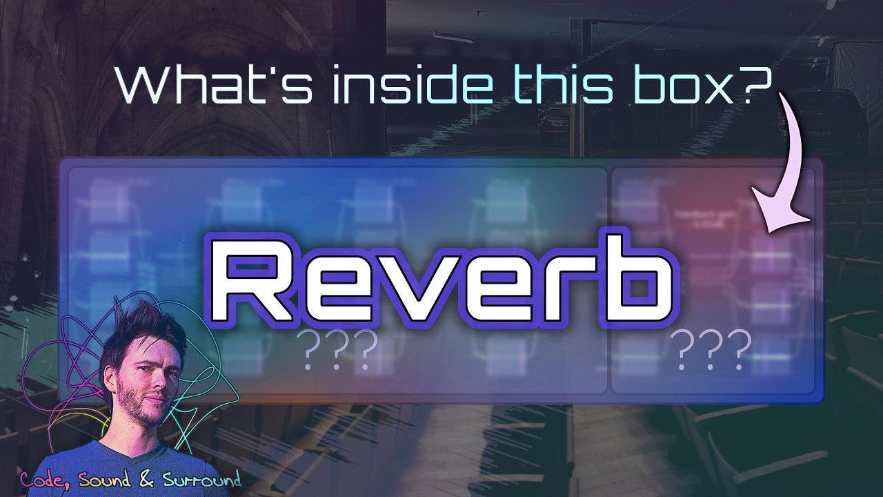 How reverb *really* works - Code, Sound & Surround E05