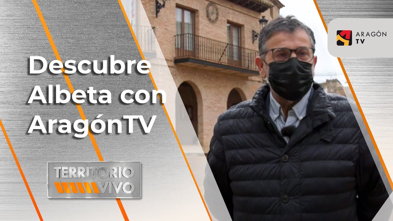 Descubre Albeta | Territorio Vivo ATV 392