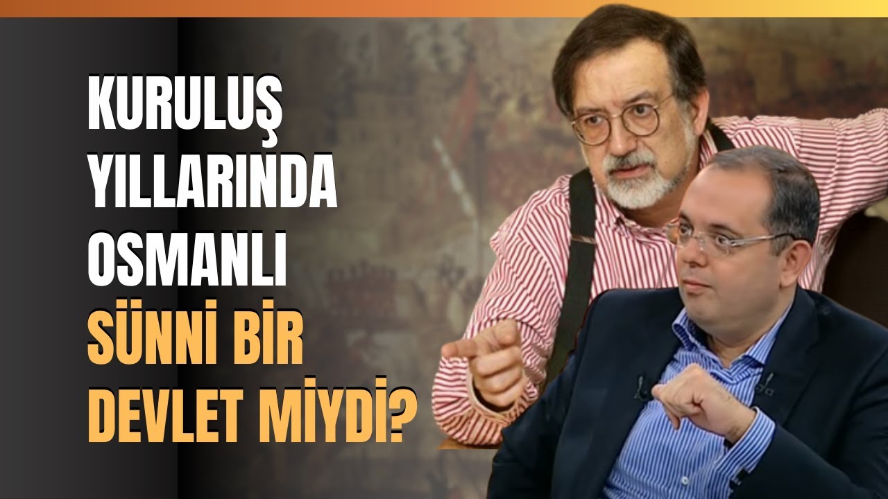Kuruluş Yıllarında Osmanlı Sünni Bir Devlet Miydi?