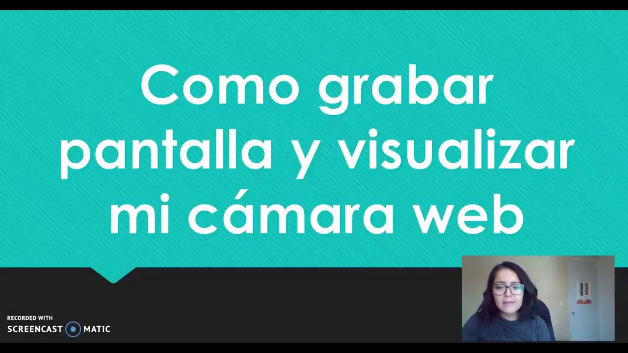 EDUTECI_MX Como grabar pantalla y visualizar mi camara web