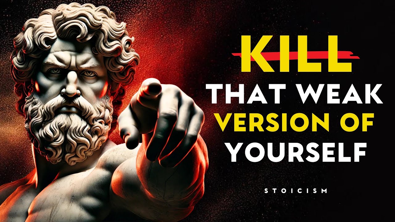 KILL That Weak Version of Yourself and Unleash Your TRUE Potential | Stoic Philosophy