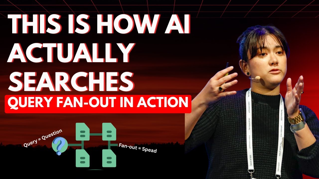 Query Fan-Out Explained: How AI Really Understands Search with Nik Ranger