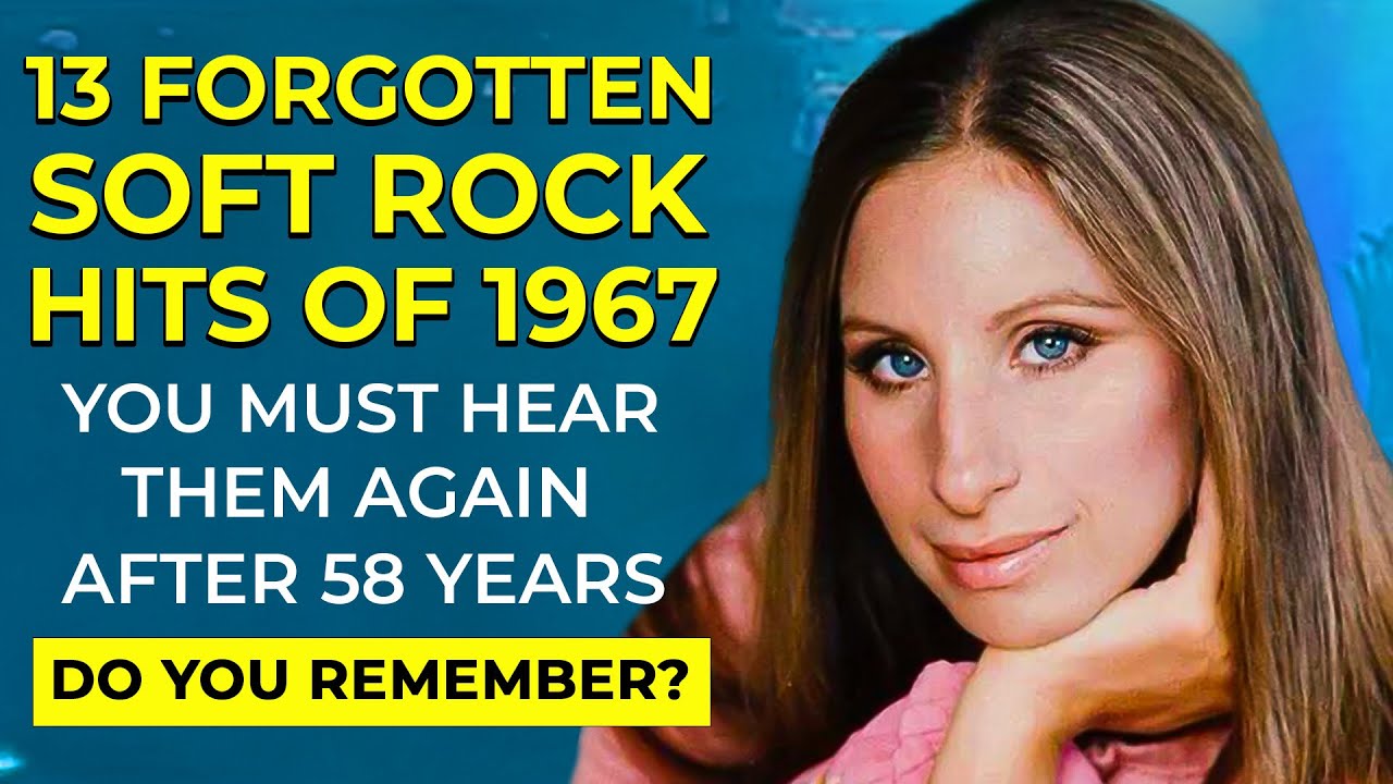 Can You Name These 13 Forgotten Soft Rock Hits of 1967?