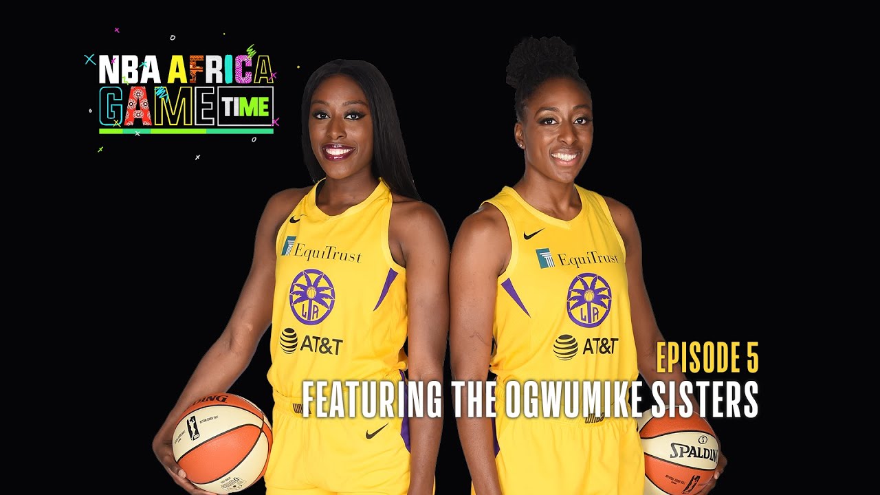 Episode 5 ft. The Ogwumike Sisters – NBA Africa Game Time (Virtual Edition)