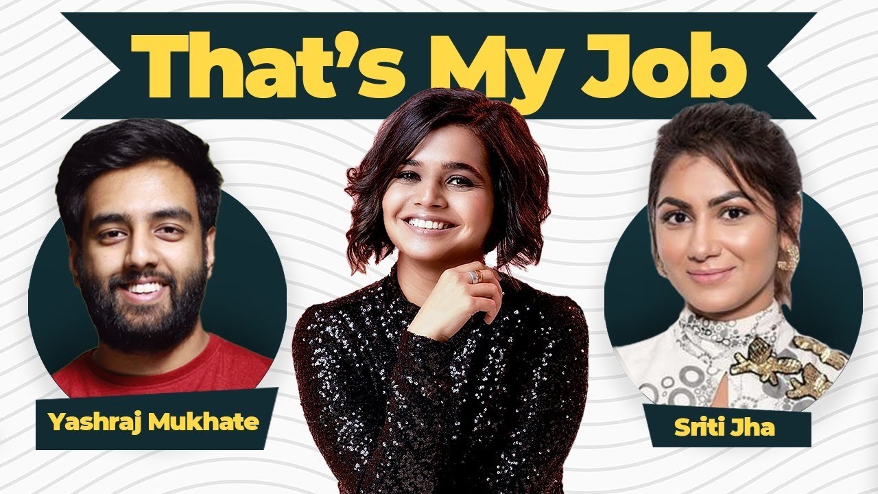 That's My Job with @YashrajMukhateOfficial & Sriti Jha | Episode 8