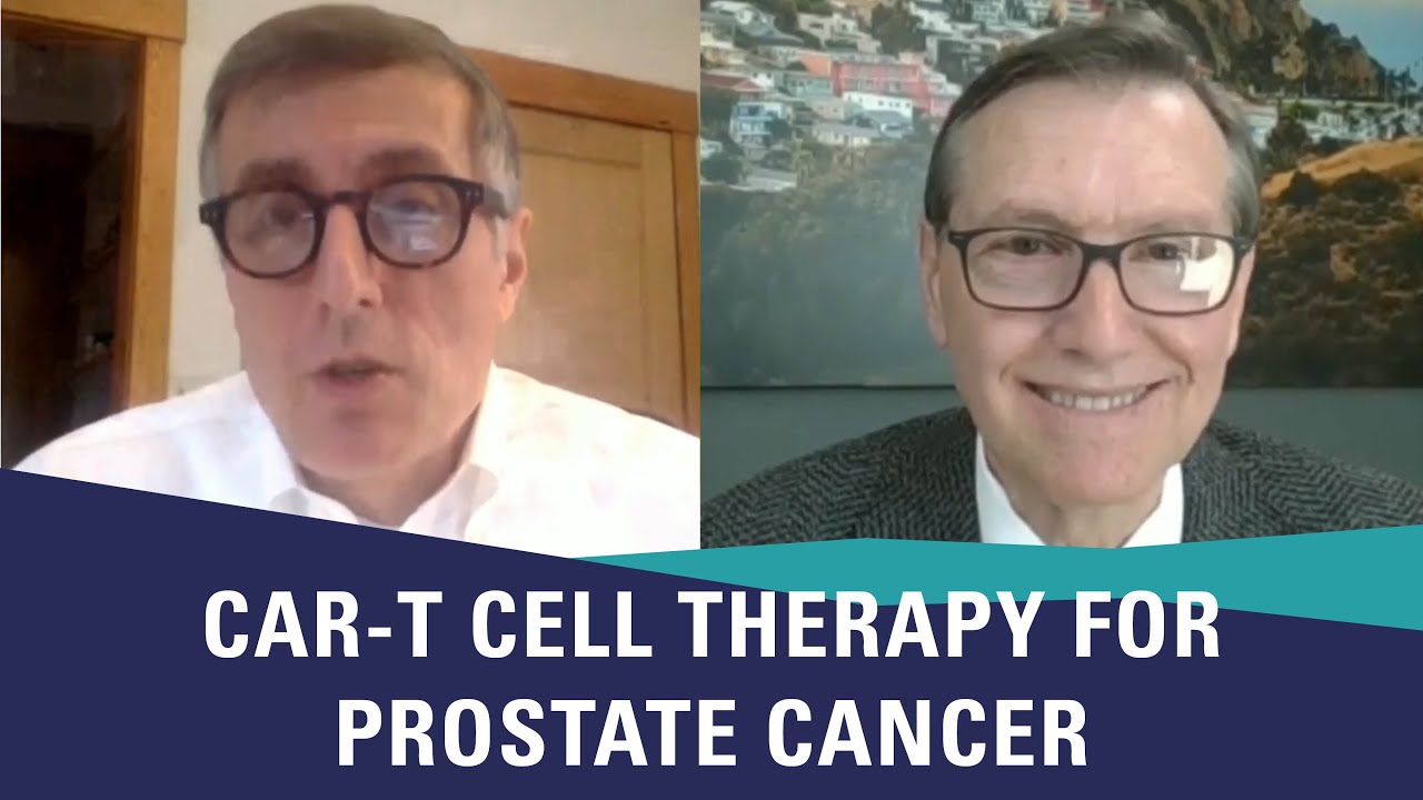 Clinical Trial: Car-T Cell Therapy for Prostate Cancer | Mark Moyad, MD, MPH & Mark Scholz, MD