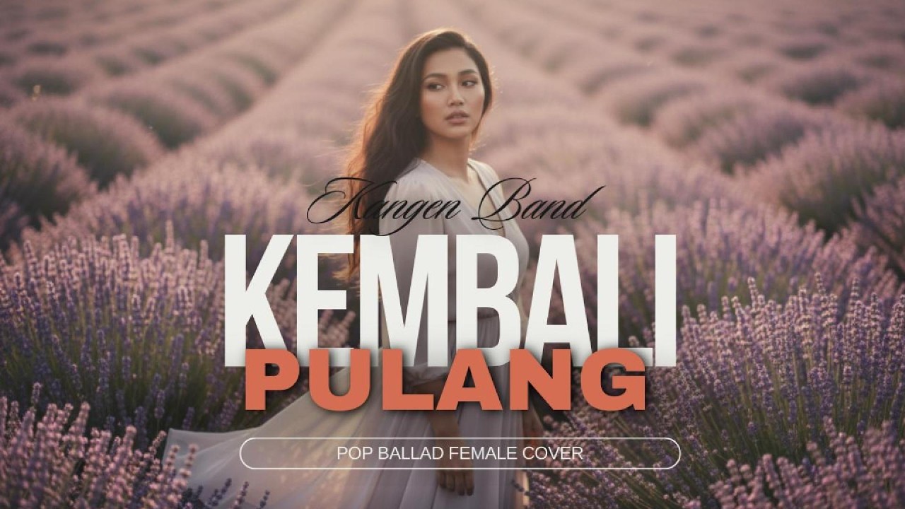 Kembali Pulang – Kangen Band | Pop Ballad Female Cover by Syair Jiwa