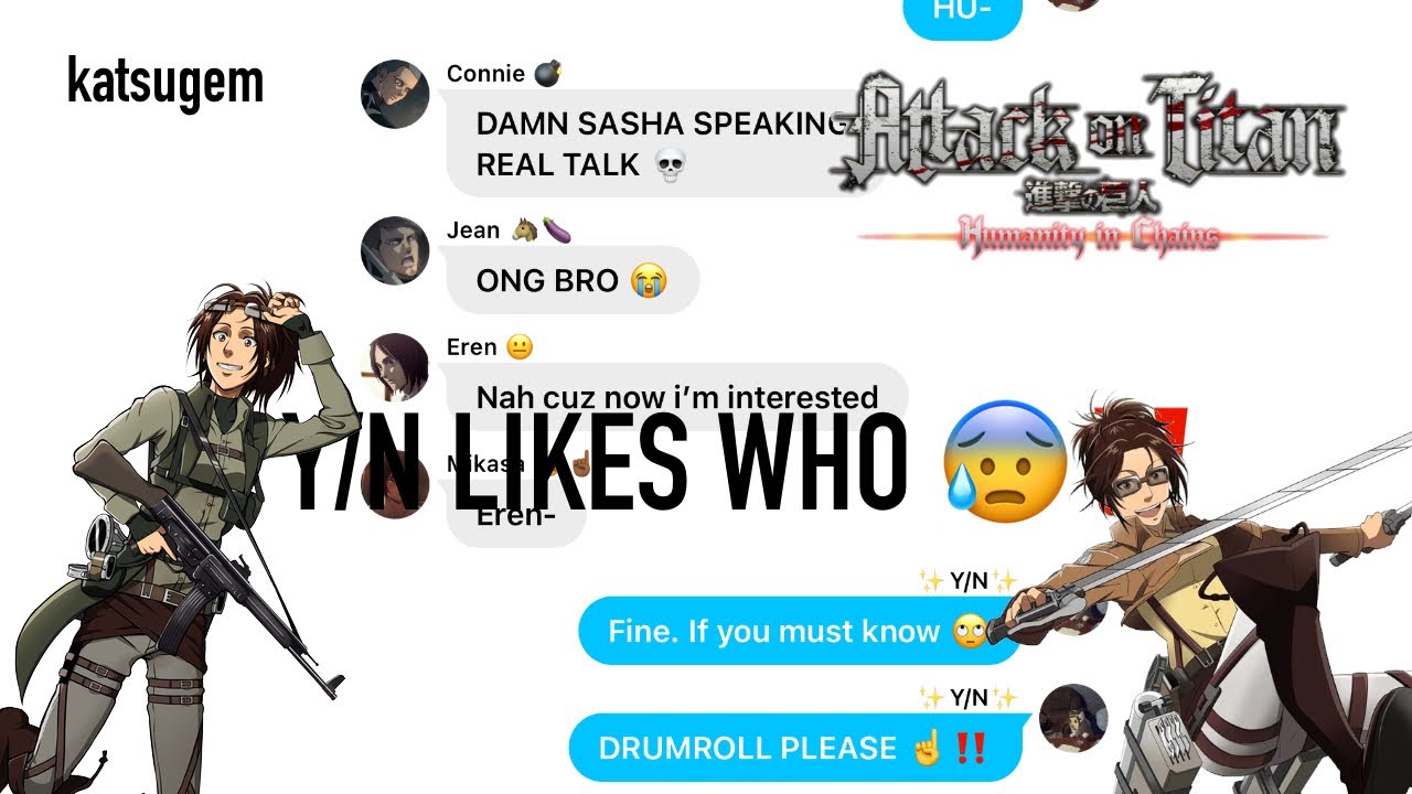 [-Y/N likes who?? 😰‼️-] [-AOT TEXTS-] [-Shitpost ig-]