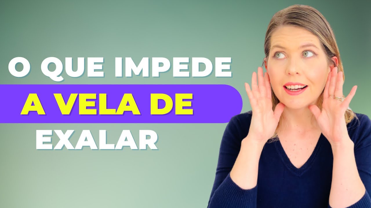 O que impede a vela de exalar?