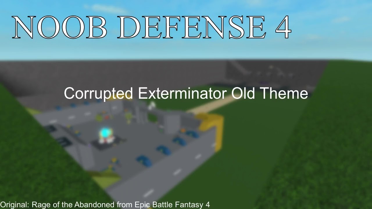 Noob Defense 4 Soundtrack - Corrupted Exterminator Old Theme