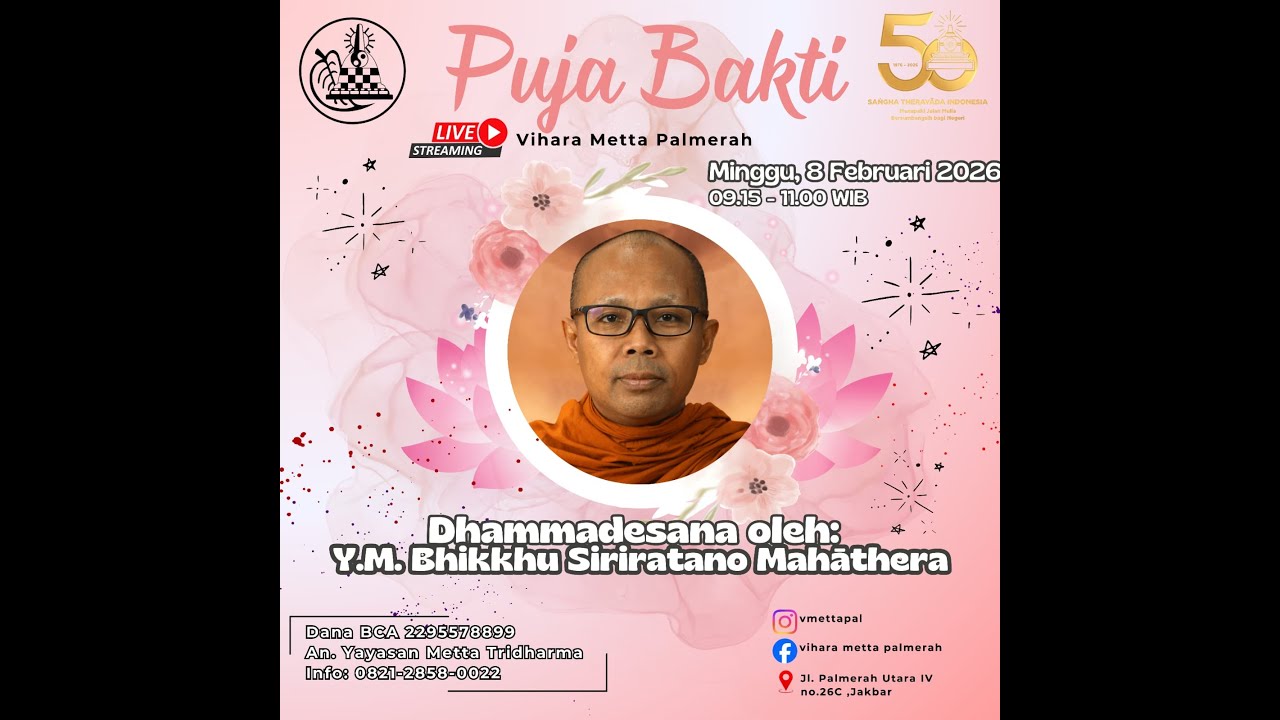 Puja Bakti Vihara Metta - Minggu, 08 Februari 2026 - Y.M. Bhikkhu Siriratano Mahāthera