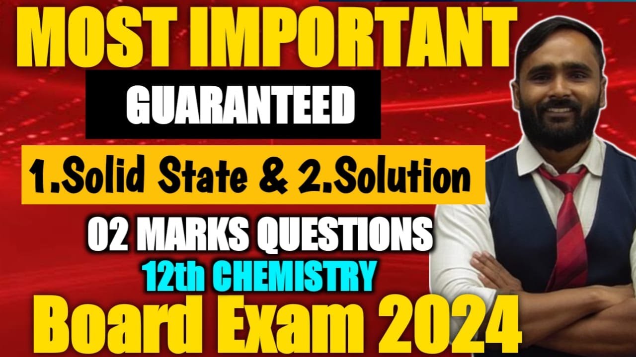 Most Important Guaranteed Questions|1.Solid State|2.Solutions|12th Chemistry|Board Exam2024