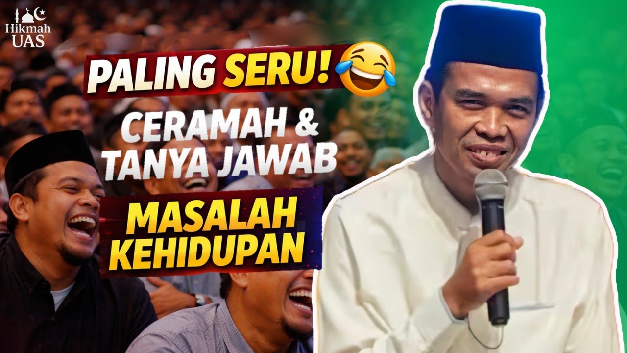 Paling Seru! Ceramah & Tanya Jawab Ustadz Abdul Somad Seputar Kehidupan 