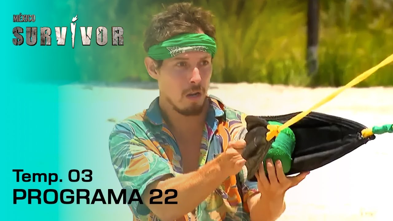 PROGRAMA 22: &iexcl;Hace siglos que no veo un sushi! | TEMP. 03 (2022) | SURVIVOR M&Eacute;XICO