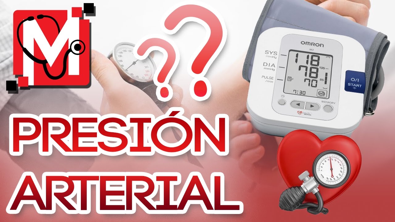 Presión Arterial - ¿Cómo medirla? ¿Por qué es importante? ¿Cuáles son los valores normales?