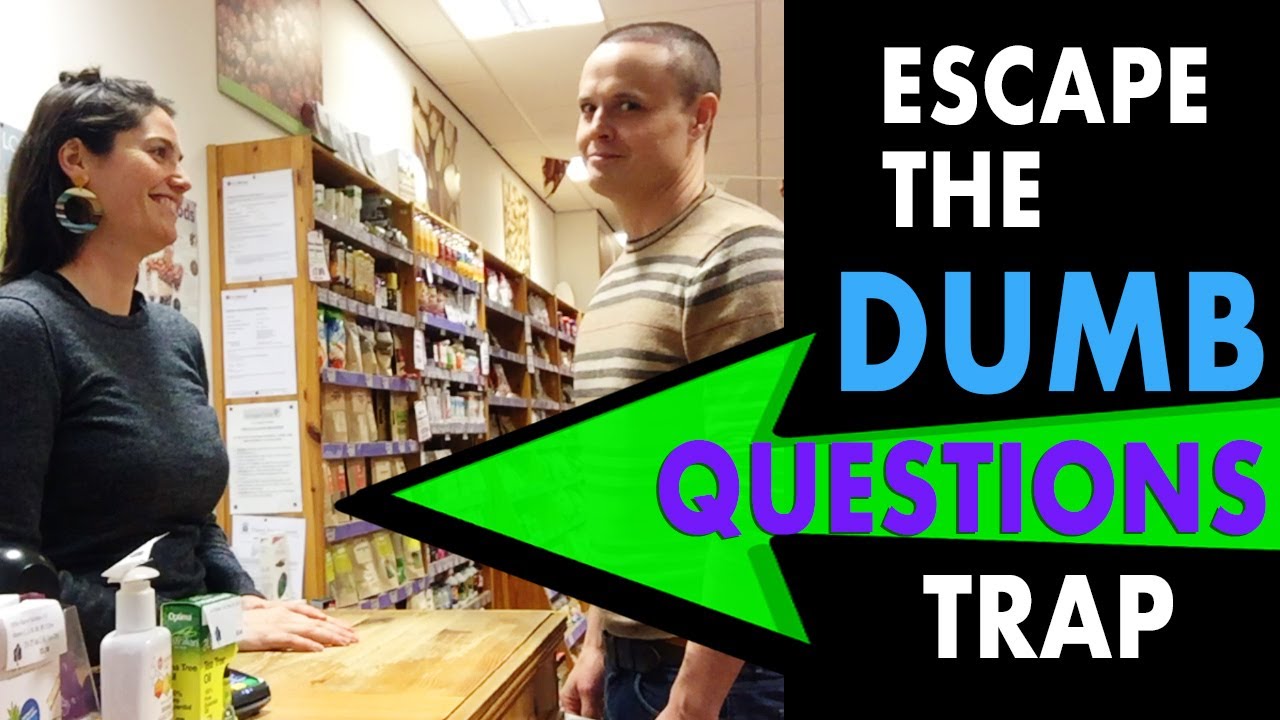 Why You're STUCK in the DUMB QUESTION TRAP (And How To Get Out)