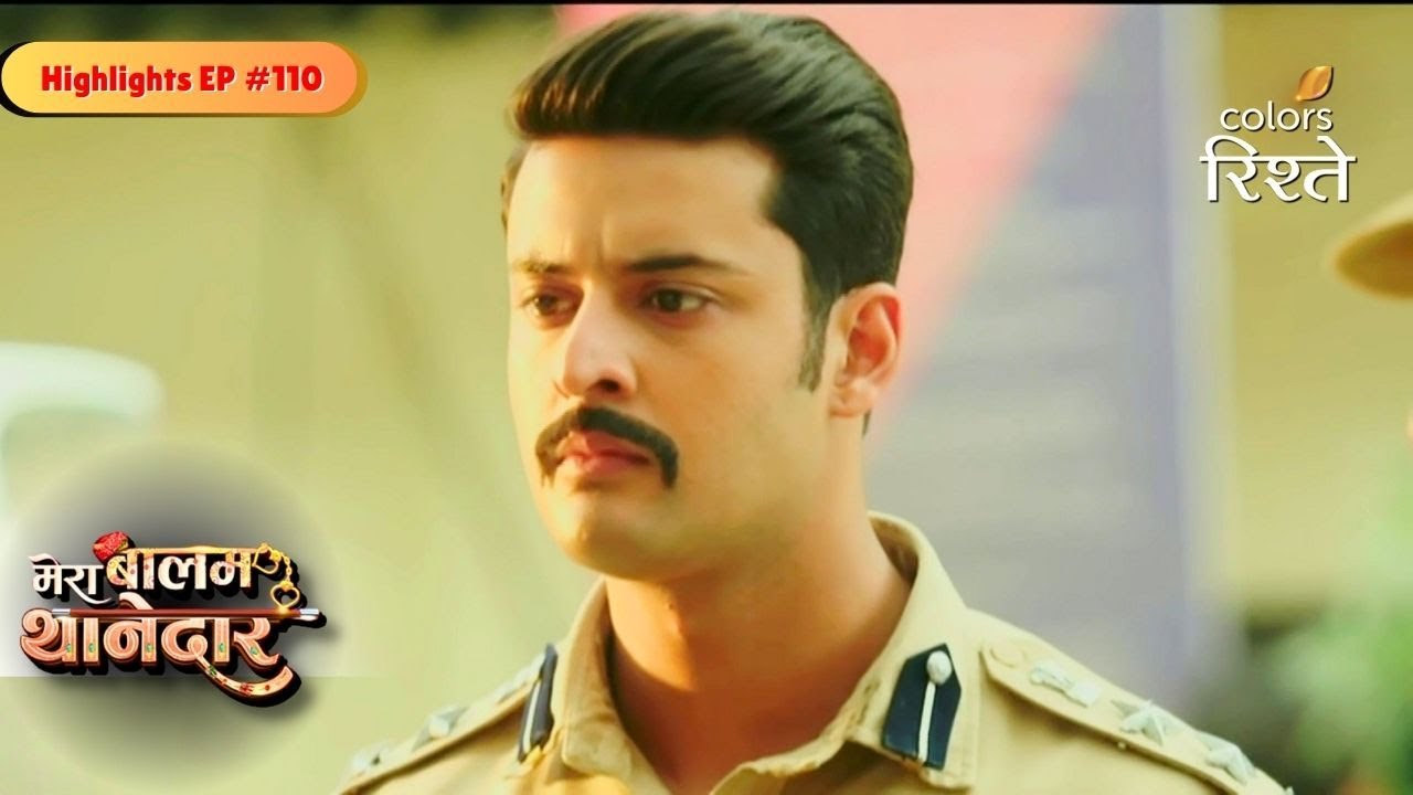 Mera Balam Thanedaar | Veer Confronts Varnika | Highlights Ep - 110 | Colors Rishtey