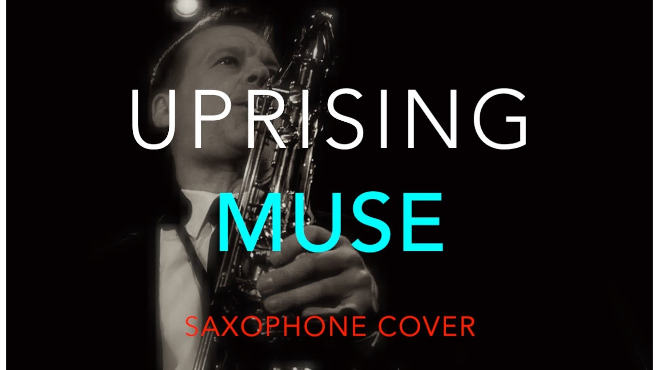 MUSE - Uprising - saxophone