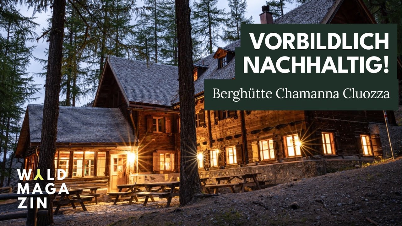 Nachhaltigkeit auf der Berghütte. Geht das? Die Chamanna Cluozza im Schweizerischen Nationalpark