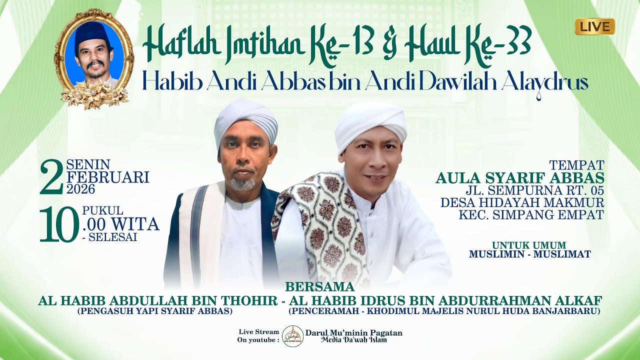LIVE: Peringatan Haul Ke-33 Habib Andi Abbas Alaydrus & Haflah Imtihan YAPI Syarif Abbas