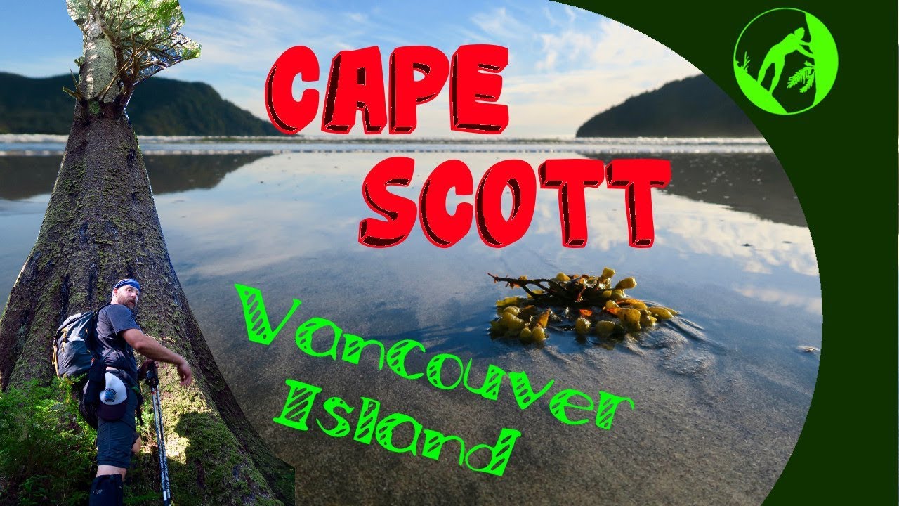 Cape Scott Vancouver Island- Best Backpacking Trip of the Year - Part 1