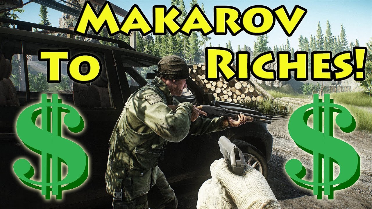 Makarov To Riches! - Escape From Tarkov