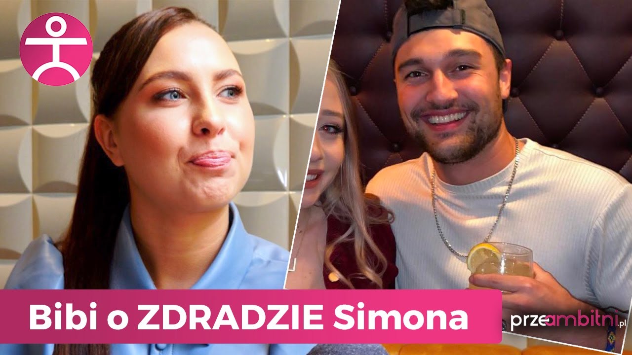 BIBI szczerze o ZDRADZIE SIMONA z Monika Kociołek (Team X) -  jak się dowiedziała? | przeAmbitni.pl