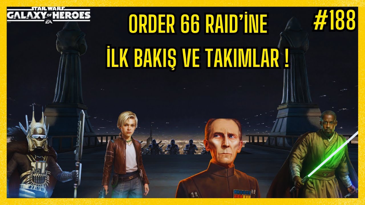 Order 66 Raid Testi ve Kullanılacak Takımlar ! I Star Wars Galaxy of Heroes I SWGOH I #188